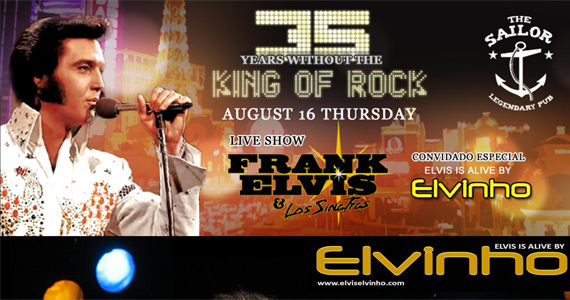 The Sailor faz tributo aos 35 anos de morte do Rei do Rock, Elvis Presley, em Pinheiros